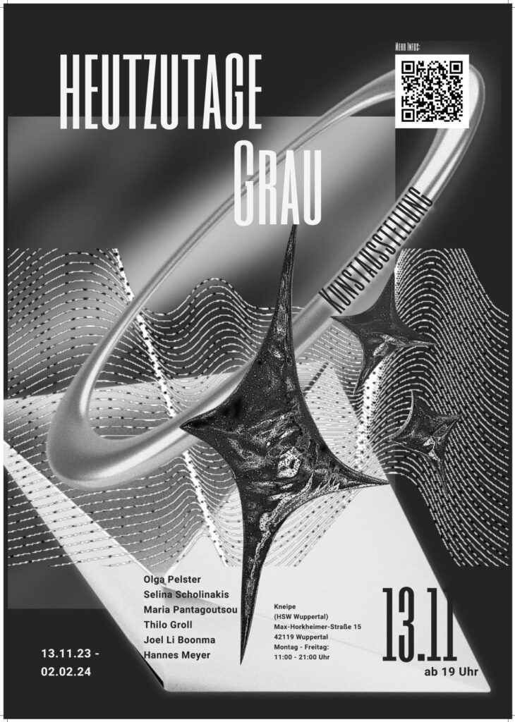 Plakat Ausstellung "heutzutage grau" der Künstlergruppe Übergang, 13.11.23 - 02.02.24 Uni-Kneipe Wuppertal